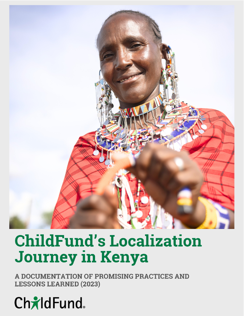 ChildFund’s Localization Journey in Kenya_ A Documentation of Promising Practises and Lessons Learned