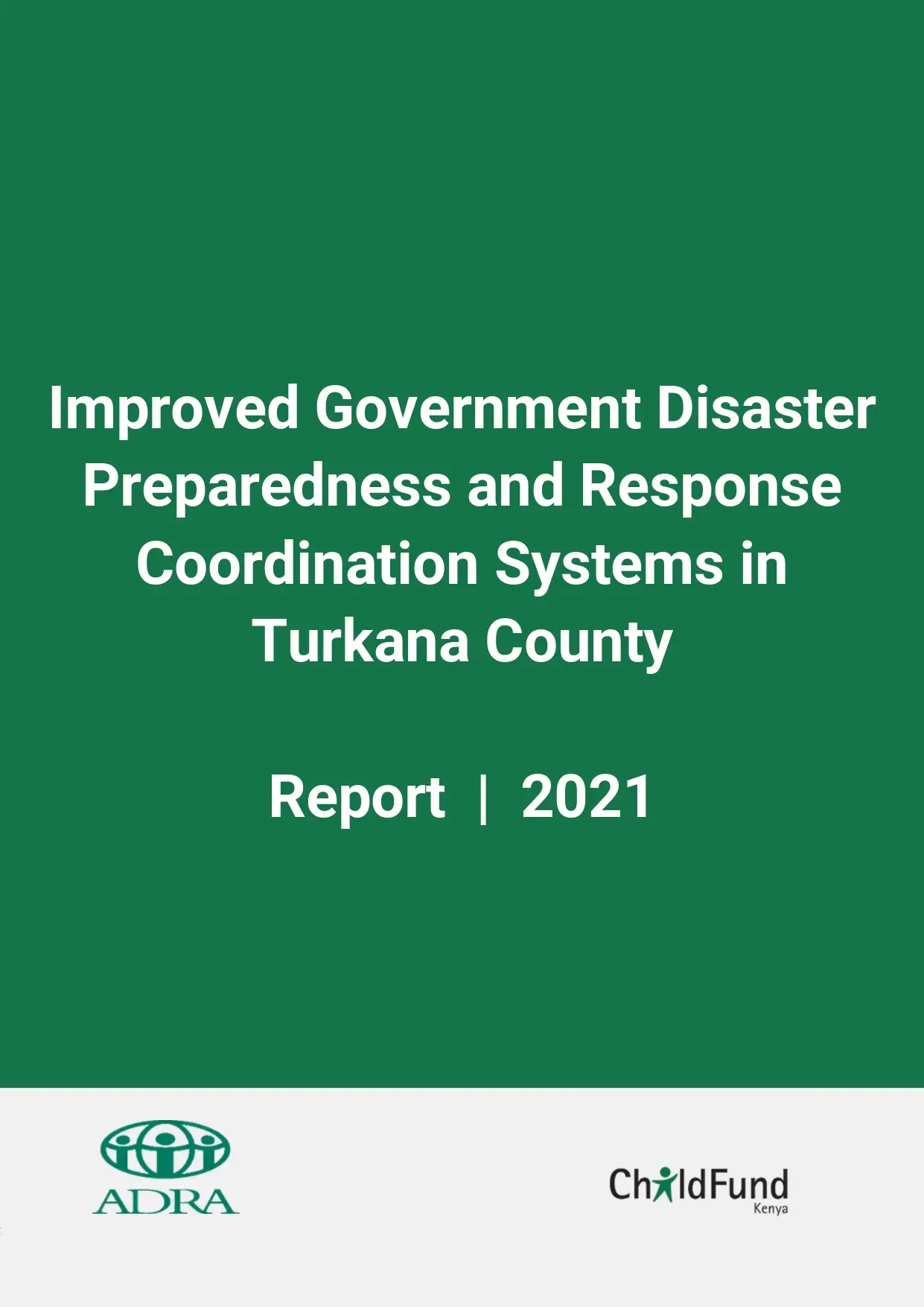 Improved Government Disaster Preparedness and Response Coordination Systems in Turkana County.